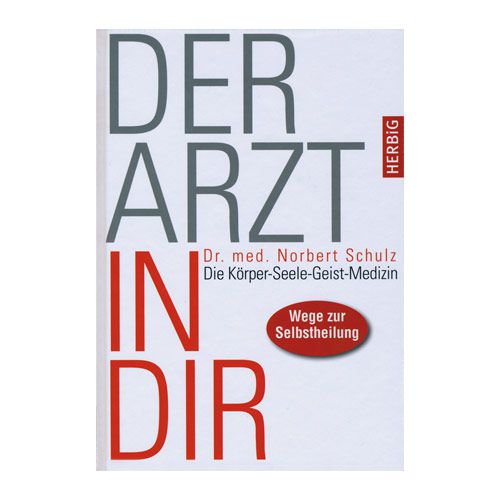 Buch: Der Arzt in dir  Dr. med. Norbert Schulz
